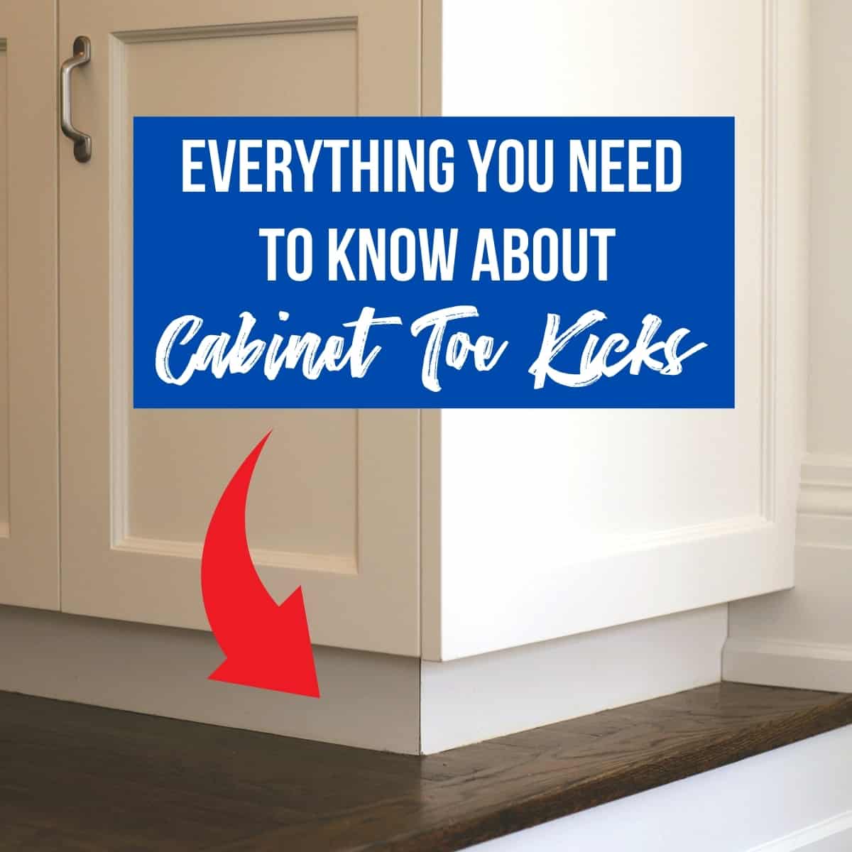 What to Use for Cabinet Toe Kick